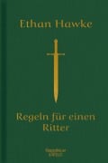 Cover-Bild zum Titel 'Regeln für einen Ritter' von 'Ethan Hawke'