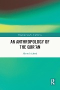 Cover-Bild zum Titel 'An Anthropology of the Qur'an' von 'Ahmed Achrati'