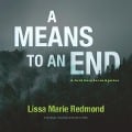 Cover-Bild zum Titel 'A Means to an End Lib/E: A Cold Case Investigation' von 'Lissa Marie Redmond'