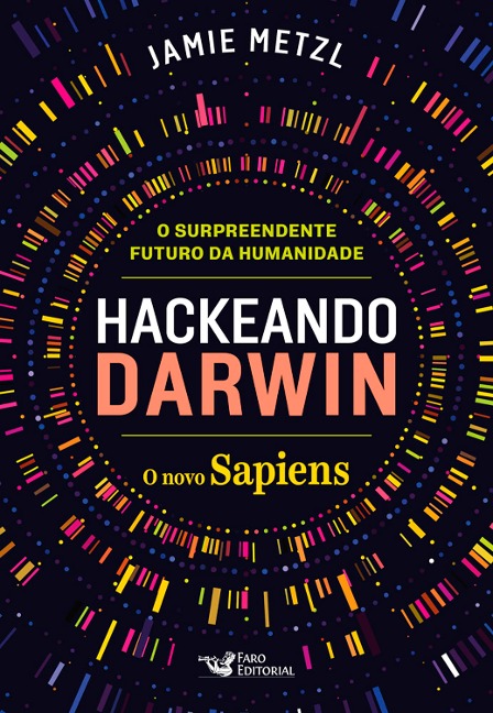 Hackeando Darwin - Jamie Metzl