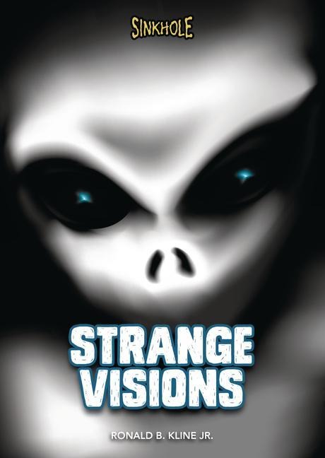 Strange Visions - Ronald B Kline