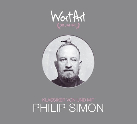 30 Jahre WortArt - Klassiker von und mit Philip Simon - Philip Simon