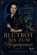Cover-Bild zum Titel 'Blutrot bis zum Morgengrauen' von 'M. E. Capwell'