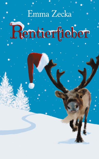 Rentierfieber - Emma Zecka