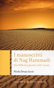 Cover-Bild zum Titel 'I manoscritti di Nag Hammadi. Una biblioteca gnostica del IV secolo' von 'Nicola Denzey Lewis'