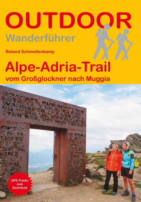 Alpe-Adria-Trail vom Großglockner nach Muggia - Roland Schmellenkamp