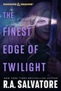 Cover-Bild zum Titel 'The Finest Edge of Twilight: Dungeons & Dragons' von 'R A Salvatore'