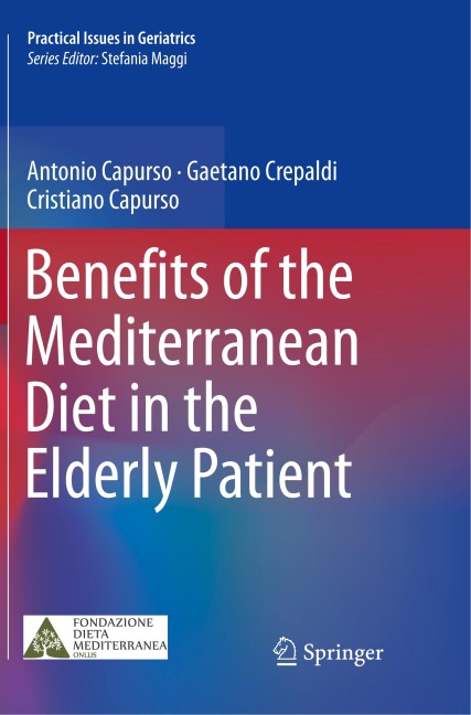 Benefits of the Mediterranean Diet in the Elderly Patient - Antonio Capurso, Cristiano Capurso, Gaetano Crepaldi