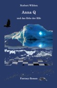 Cover-Bild zum Titel 'Anna Q und das Erbe der Elfe' von 'Norbert Wibben'