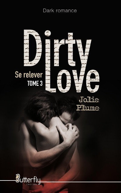 Dirty Love - Jolie Plume