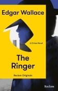 Cover-Bild zum Titel 'The Ringer. A Crime Novel' von 'Edgar Wallace'