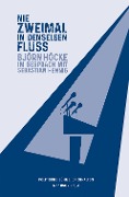 Cover-Bild zum Titel 'Nie zweimal in denselben Fluß' von 'Björn Höcke, Sebastian Hennig'