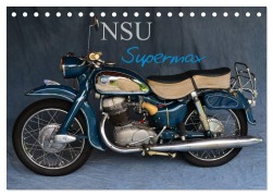 NSU Supermax (Tischkalender 2025 DIN A5 quer), CALVENDO Monatskalender - Ingo Laue