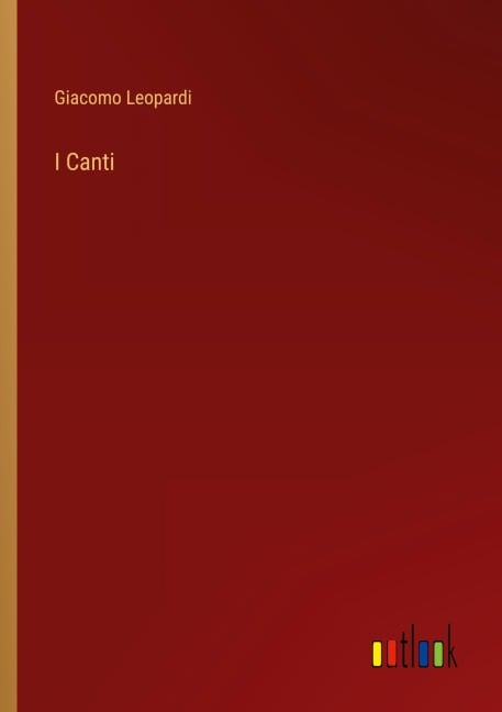 I Canti - Giacomo Leopardi