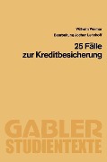 Cover-Bild zum Titel '25 Fälle zur Kreditbesicherung' von 'Wilhelm Weimar'