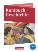Cover-Bild zum Titel 'Kursbuch Geschichte Einführungsphase. Schülerbuch Nordrhein-Westfalen' von 'Karin Laschewski-Müller, Ursula Vogel, Robert Rauh, Björn Onken'