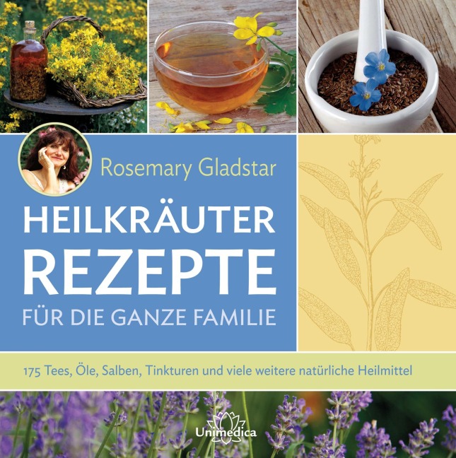 Heilkräuter Rezepte für die ganze Familie - Rosemary Gladstar