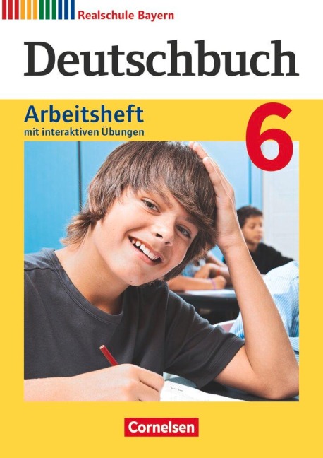 Deutschbuch 6. Jahrgangsstufe - Realschule Bayern - Arbeitsheft mit interaktiven Übungen auf scook.de - Elke Aigner-Haberstroh, Gertraud Bildl, Axel Fahl, Monika Hochleitner-Prell, Doris Thammer