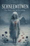 Cover-Bild zum Titel 'Schneewitwen - Das Herz, das im Eis schlug' von 'Marlene Nachtmann'