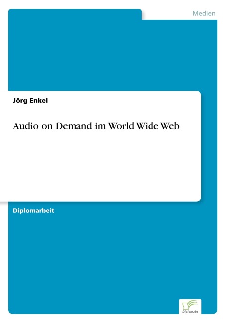 Audio on Demand im World Wide Web - Jörg Enkel