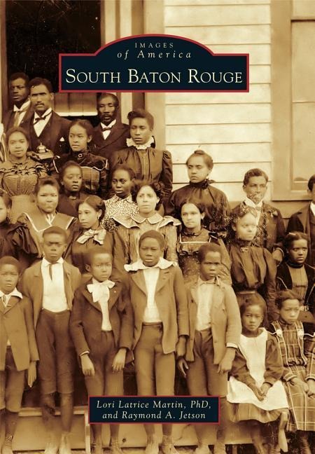 South Baton Rouge - Lori Latrice Martin, Raymond A. Jetson