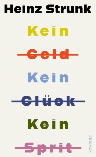 Kein Geld Kein Glück Kein Sprit - Heinz Strunk