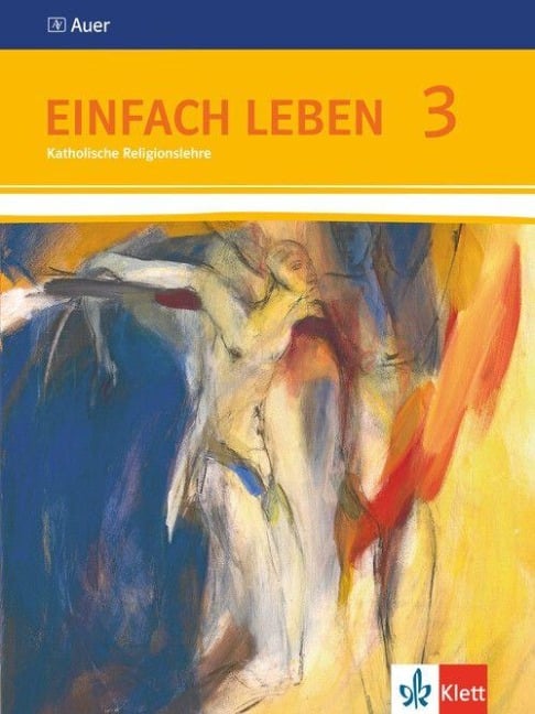 Einfach Leben. Schülerbuch 9./10. Schuljahr. Ausgabe S für Rheinland-Pfalz, Baden-Württemberg und das Saarland - 