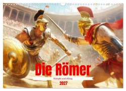 Cover-Bild zum Titel 'Die Römer - Kämpfe und Alltag (Wandkalender 2027 DIN A3 quer), CALVENDO Monatskalender' von 'Liselotte Brunner-Klaus'