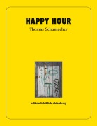 Cover-Bild zum Titel 'Happy Hour' von 'Thomas Schumacher'