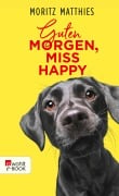 Cover-Bild zum Titel 'Guten Morgen, Miss Happy' von 'Moritz Matthies'