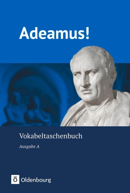 Adeamus! - Ausgabe A - Latein als 2. Fremdsprache - Volker Berchtold, Karl Boyé, Michael P. Schmude, Jan Harms, Christian Engel