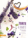 Cover-Bild zum Titel 'Torte & segreti. Dolci facili e golosi delle Dolomiti' von 'Waltraud Tschurtschenthaler'