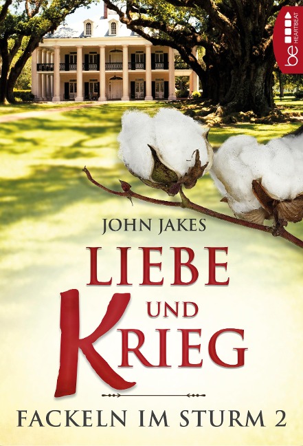 Liebe und Krieg | Fackeln im Sturm - Band 2 - John Jakes