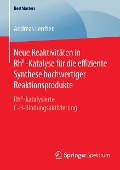 Neue Reaktivitäten in RhIII-Katalyse für die effiziente Synthese hochwertiger Reaktionsprodukte - Andreas Lerchen