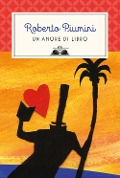 Cover-Bild zum Titel 'Un amore di libro' von 'Roberto Piumini'