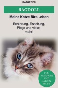 Cover-Bild zum Titel 'Ragdoll Katze' von 'Ratgeber Meine Katze fürs Leben'