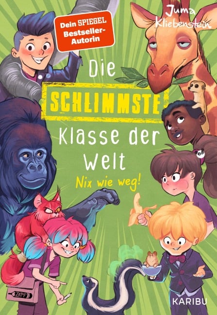 Die schlimmste Klasse der Welt (Band 5) - Nix wie weg! - Juma Kliebenstein