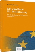 Cover-Bild zum Titel 'Der exzellente EU-Projektantrag' von 'Mechthild Baumann'