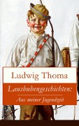 Lausbubengeschichten: Aus meiner Jugendzeit - Ludwig Thoma