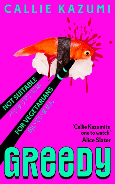 Greedy - Callie Kazumi