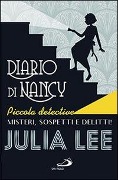 Cover-Bild zum Titel 'Diario di Nancy piccola detective. Misteri, sospetti e delitti!' von 'Julia Lee'