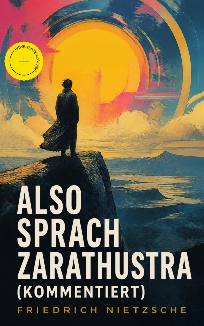 Also sprach Zarathustra (Kommentiert) - Friedrich Nietzsche