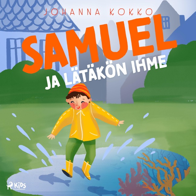 Samuel ja lätäkön ihme - Johanna Kokko