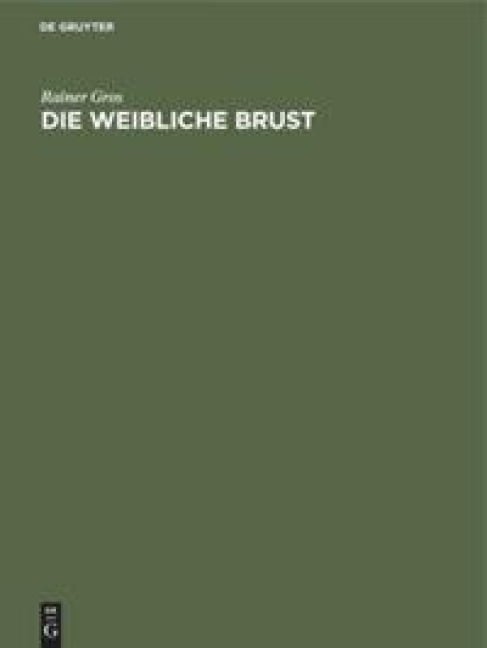 Die weibliche Brust - Rainer Gros