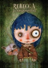 Rebecca. Le scienze inesatte - Stefano Bessoni