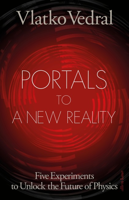 Portals to a New Reality - Vlatko Vedral