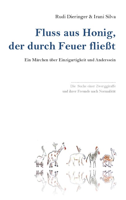 Fluss aus Honig, der durch Feuer fließt - Rudi Dieringer, Irani Silva