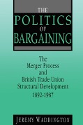Cover-Bild zum Titel 'The Politics of Bargaining' von 'Jeremy Waddington'