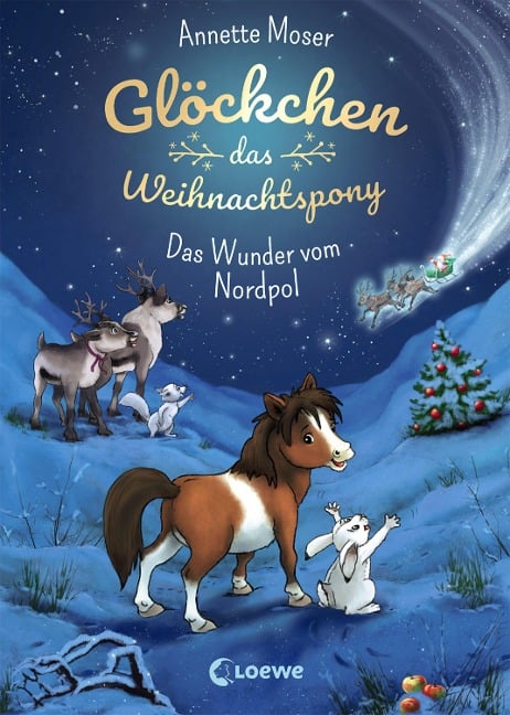 Glöckchen, das Weihnachtspony (Band 1) - Das Wunder vom Nordpol - Annette Moser
