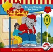 Folge 111:Sei Nicht Traurig,Beenjamin - Benjamin Blümchen